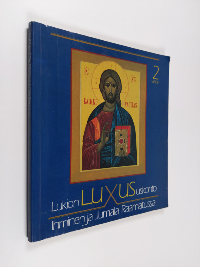 Ulla-Maria Arola : Luxus : lukion uskonto 2 : Ihminen ja ...