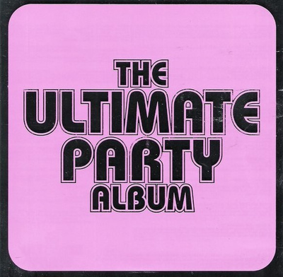 Various • The Ultimate Party Album Tupla CD