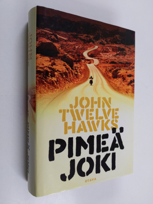 John Twelve Hawks : Pimeä joki
