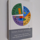 John Corbett : Design for Manufacture - Strategies, Princ... - pikkukuva 1