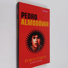 Pedro Almodovar : Pornotähti ja muita juttuja - pikkukuva 1
