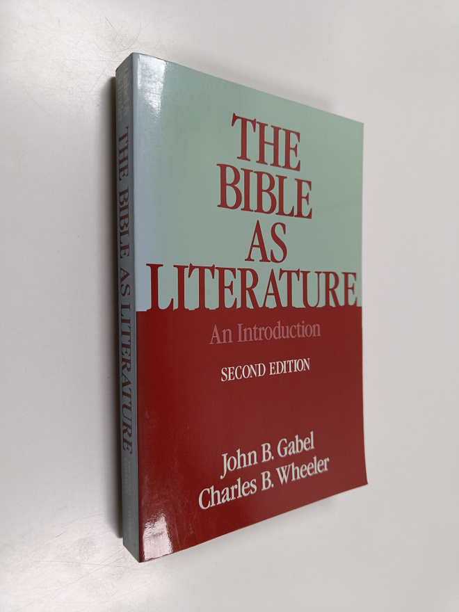 John B. Gabel ym. : The Bible as Literature - An Introduc...