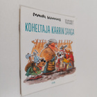 Mauri Kunnas : Koheltaja Karrin saaga - pikkukuva 1