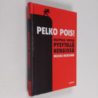 Melissa Heckscher : Pelko pois! : helppoja tapoja pysytel... - pikkukuva 1