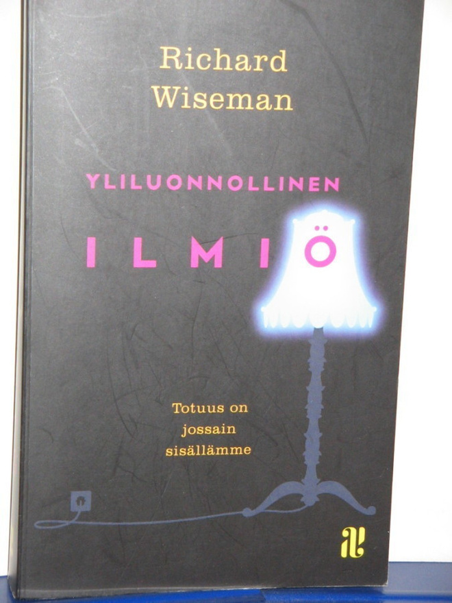 Richard Wiseman : YLILUONNOLLINEN ILMIÖ