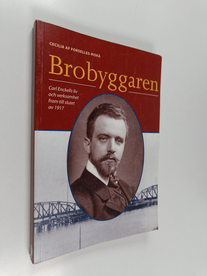 Cecilia af Forselles-Riska : Brobyggaren : Carl Enckells ...