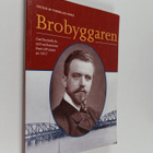 Cecilia af Forselles-Riska : Brobyggaren : Carl Enckells ... - pikkukuva 1