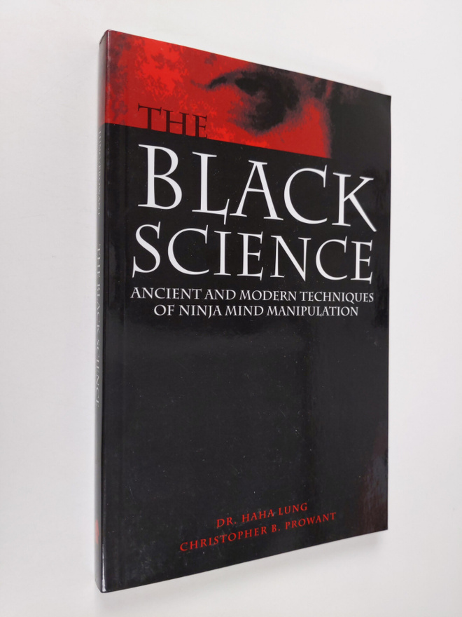 Haha Lung ym. : Black Science : Ancient and Modern Techni...