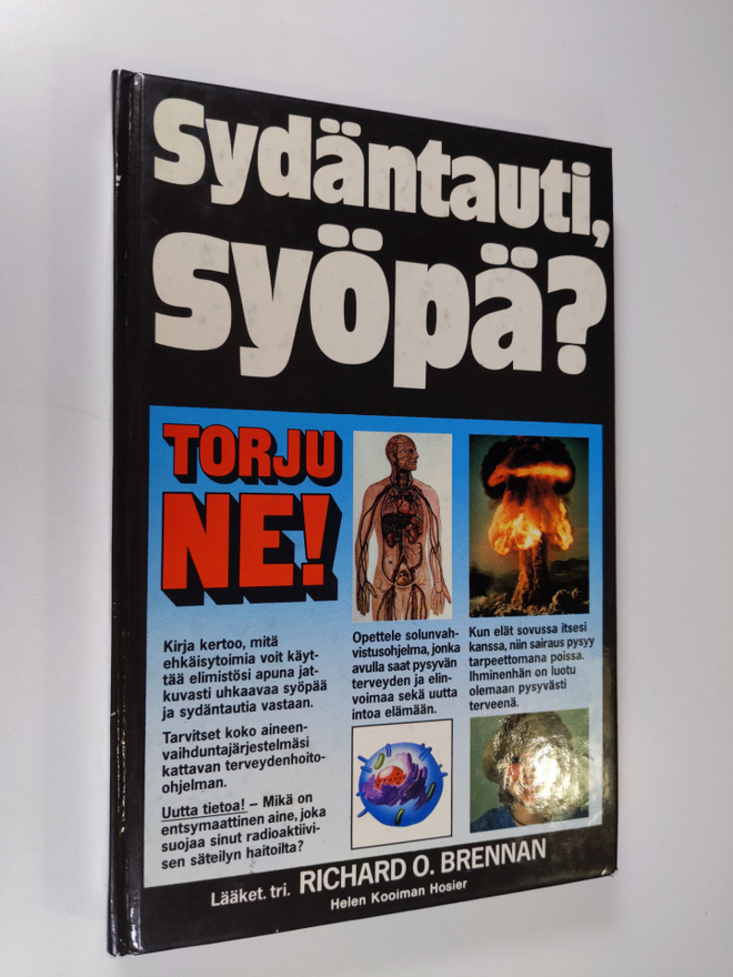 Richard O. Brennan : Sydäntauti, syöpä? Torju ne!