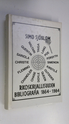Simo Sjöblom : Rikoskirjallisuuden bibliografia 1864-1984...