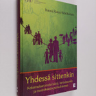 Hanna Ranssi-Matikainen : Yhdessä sittenkin : kokemukset ... - pikkukuva 1