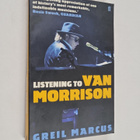 Greil Marcus : Listening to Van Morrison - pikkukuva 1