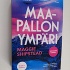 Maggie Shipstead : Maapallon ympäri (ennakkokappale) - pikkukuva 1