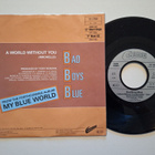 Bad Boys Blue – A World Without You 7" sinkku - pikkukuva 2