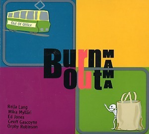 Burn Out Mama - Out Of Office (CD) UUSI!!