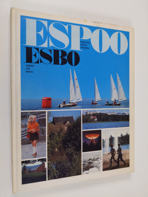 Reima T. A. Luoto : Espoo : kaupunki meren rannalla = Esb...