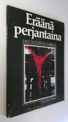 Hans-Ruedi Weber : Eräänä perjantaina : mietteitä ristin ...