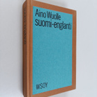 Aino Wuolle : Suomalais-englantilainen koulusanakirja - pikkukuva 1