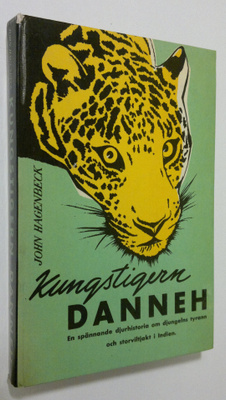 John Hagenbeck : Kungstigern Danneh : en spännande djurhi...