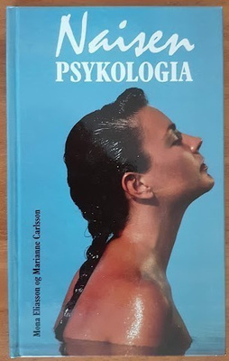 Mona Eliasson & Marianne Carlsson: Naisen psykologia