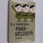 E. J. Paavola : Pikkuhitlereitä : suomalaisen politiikan ... - pikkukuva 1