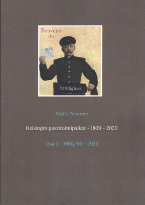 Helsingin postitoimipaikat 1809-2020 - Osa 3 -1965/66 - 2020