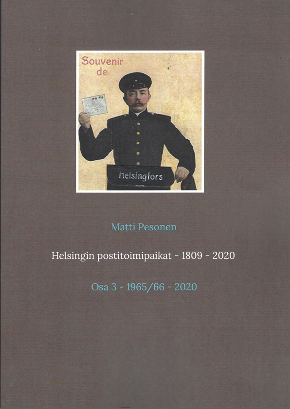 Helsingin postitoimipaikat 1809-2020 - Osa 3 -1965/66 - 2020