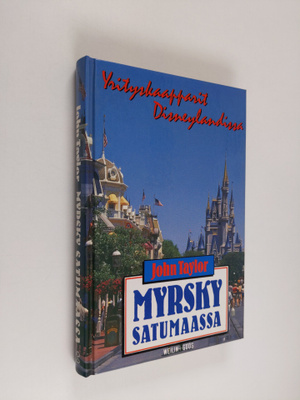 John Taylor : Myrsky satumaassa : yrityskaapparit Disneyl...