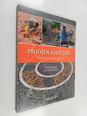 Kari Heimonen ym. : Pihojen kivityöt
