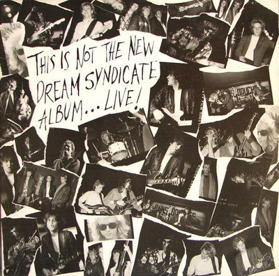 The Dream Syndicate – This Is Not The New Dream Syndicate Al