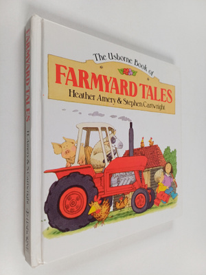 Heather Amery : Farmyard tales