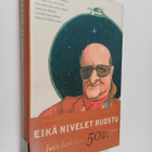 Juice Leskinen ym. : Eikä nivelet ruostu : Juice Leskinen... - pikkukuva 1