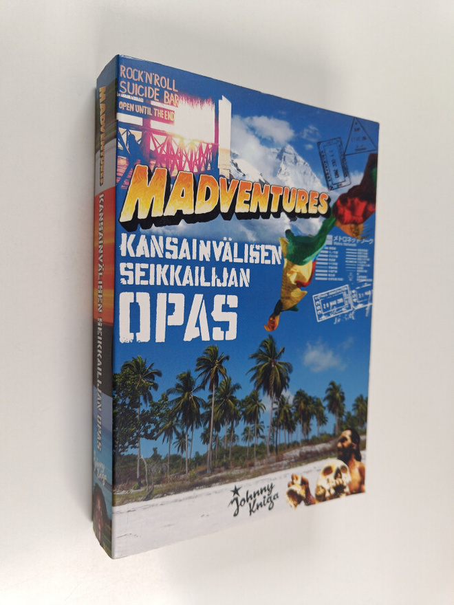 Tuomas Milonoff ym. : Madventures : kansainvälisen seikka...