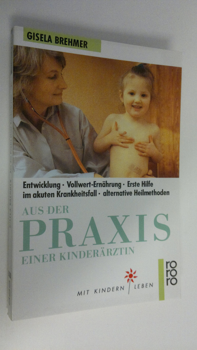 Gisele Brehmer : Aus der Praxis einer Kinderärztin