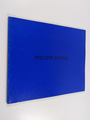 Philippe Favier : Philippe Favier : [Porin taidemuseo 20....