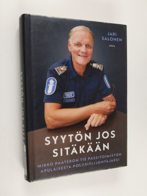 Jari Salonen : Syytön jos sitäkään : Mikko Paateron tie p...
