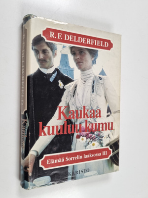 R. F. Delderfield : Elämää Sorrelin laaksossa 3, Kaukaa k...