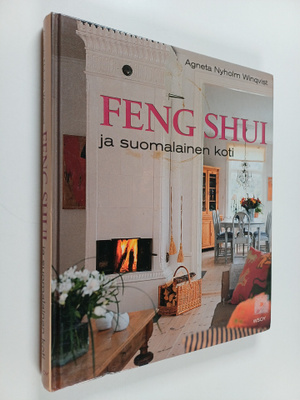 Agneta Nyholm-Winqvist : Feng Shui ja suomalainen koti