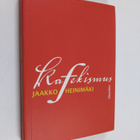 Jaakko Heinimäki : Kafekismus - pikkukuva 1