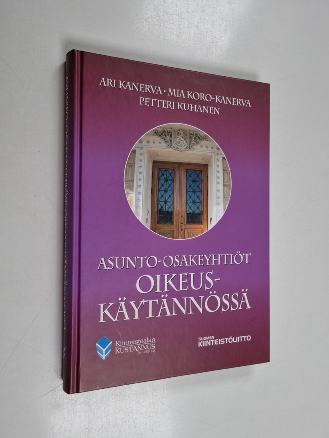 Ari Kanerva : Asunto-osakeyhtiöt oikeuskäytännössä