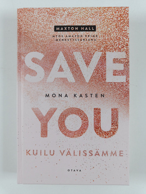 Mona Kasten : Save you - Kuilu välissämme