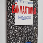 Pentti Syrjä : Isänmaattomat : heimosoturit jatkosodassa ... - pikkukuva 1
