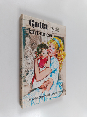 Martha Sandwall-Bergström : Gulla-tyttö kartanossa