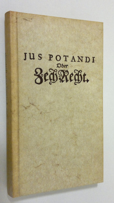 Blasius Multibibus : Jus Potandi oder Zechrecht
