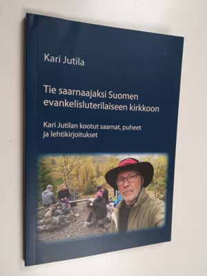 Kari Jutila : Tie saarnaajaksi Suomen evankelisluterilais...
