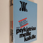 Kalle ym. (toim.) Achte : Psykiatriaa meille kaikille - pikkukuva 1