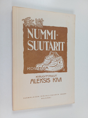 Aleksis Kivi : Nummisuutarit : komedia