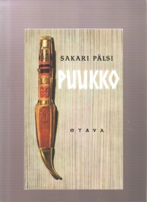 Pälsi, Sakari: Puukko, Otava 1998 nid., K4, näköispainos