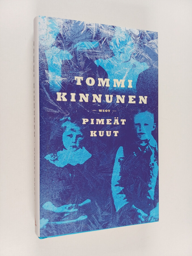 Tommi Kinnunen : Pimeät kuut : Talvikirja