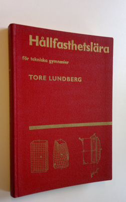 Tore Lundberg : Hållfasthetslärä för tekniska gymnasier